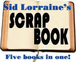SID LORRAINE'S SCRAPBOOK