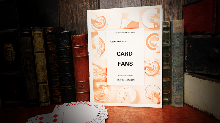 GANSON'S MAGIC TEACH-IN SERIES--A NEW LOOK AT CARD FANS