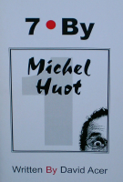 7 BY MICHAEL HUOT