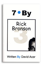 7 BY RICK BRONSON