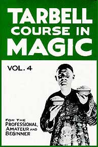 TARBELL COURSE IN MAGIC VOL. 4