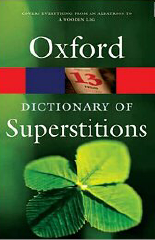 A DICTIONARY OF SUPERSTITIONS