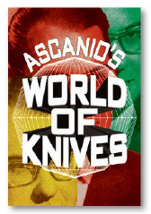 ASCANIO'S WORLD OF KNIVES