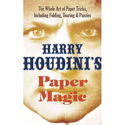 HARRY HOUDINI'S PAPER MAGIC