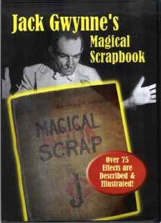 JACK GWYNNE'S MAGICAL SCRAPBOOK