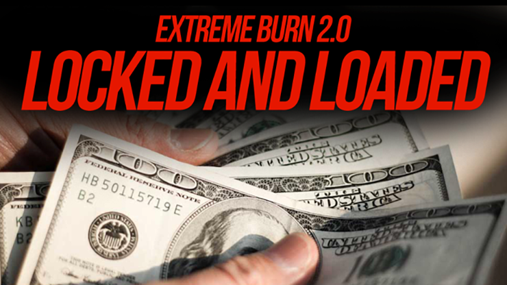 EXTREME BURN 2.0, LOCKED & LOADED W/VIDEO DOWNLOAD