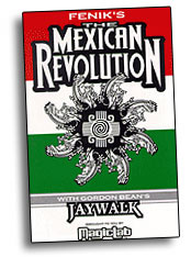 MEXICAN REVOLUTION & JAYWALK